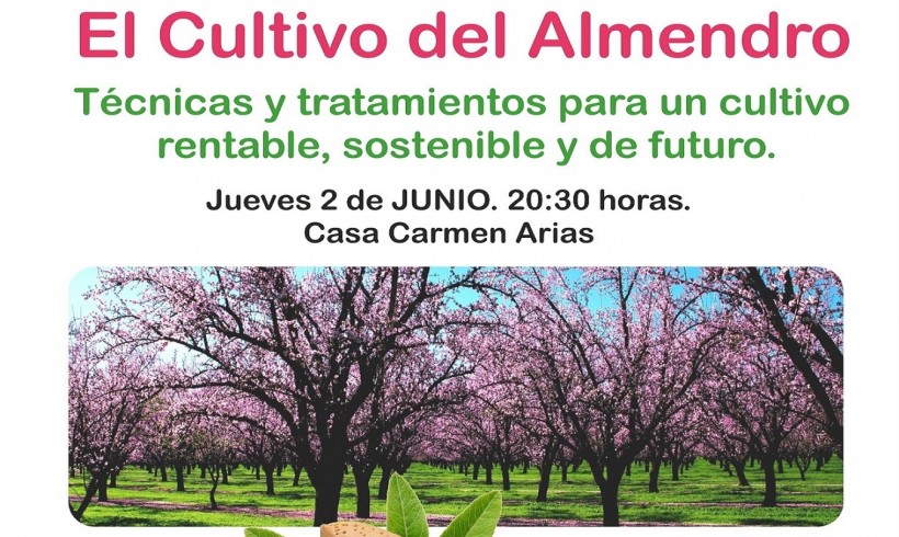 Charla-Coloquio sobre el Cultivo del Almendro – 2 de Junio en Socuellamos (Ciudad Real) Charla-Coloquio sobre el Cultivo del Almendro – 2 de Junio en Socuellamos (Ciudad Real)