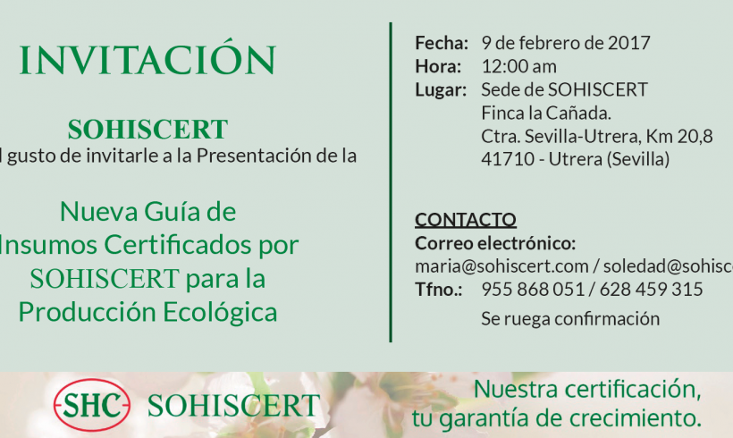 Presentación de la Nueva Guía de Insumos Certificados por SOHISCERT para la Producción Ecológica Presentación de la Nueva Guía de Insumos Certificados por SOHISCERT para la Producción Ecológica