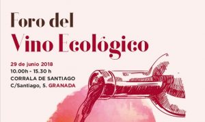 Foro del Vino Ecológico en Granada @ Corrala de Santiago | Granada | Andalucía | España