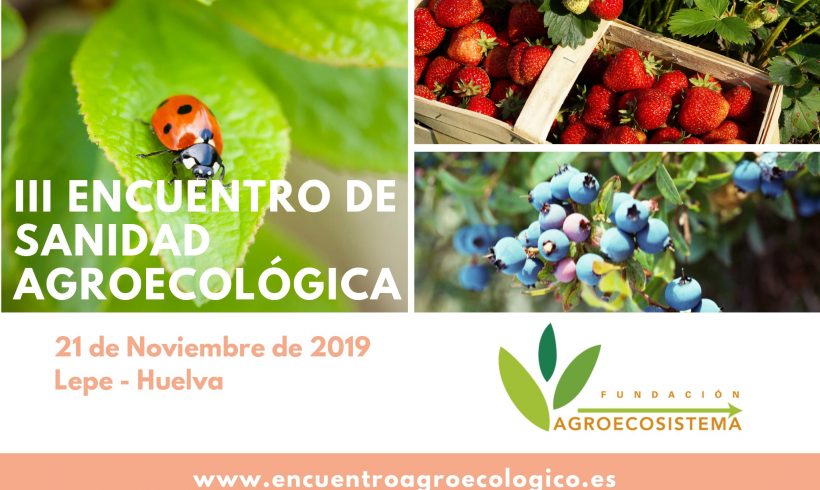 Cítricos y berries protagonistas del III Encuentro de Sanidad Agroecológica Cítricos y berries protagonistas del III Encuentro de Sanidad Agroecológica