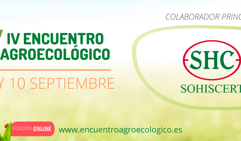 SOHISCERT colabora una edición más con el IV Encuentro Agroecológico SOHISCERT colabora una edición más con el IV Encuentro Agroecológico