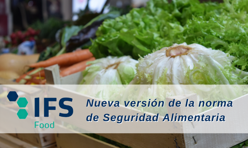 IFS Food. Versión 7. Nueva versión de la norma de Seguridad Alimentaria