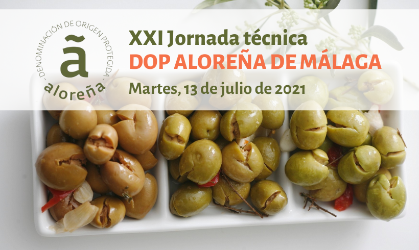 XXI Jornadas técnicas DOP Aloreña de Málaga XXI Jornadas técnicas DOP Aloreña de Málaga