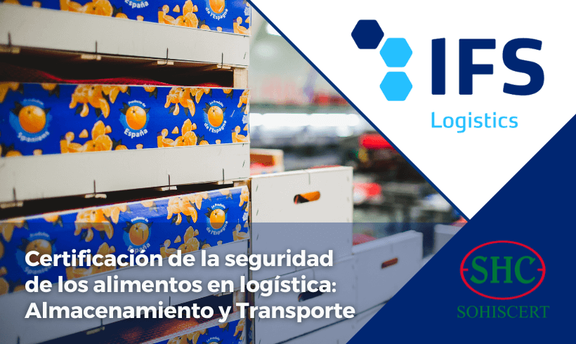 SOHISCERT aprobado para trabajar el alcance de IFS Logística SOHISCERT aprobado para trabajar el alcance de IFS Logística